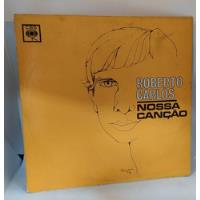 Vinilo Roberto Carlos Nossa Cancao 67 Disco Lp Leer , usado segunda mano  Argentina