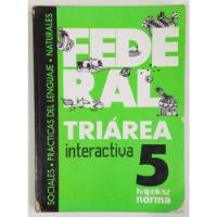 Triárea Interactiva 5 Federal Ed Norma Kapelusz Libro segunda mano  Argentina