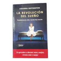 La Revolucion Del Sueño - Arianna Huffington segunda mano  Argentina