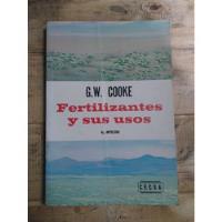 Usado, Fertilizantes Y Sus Usos. G. W. Cooke. C.e.c.s.a segunda mano  Argentina