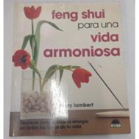 Feng Shui Para Una Vida Armoniosa, Mary Lambert segunda mano  Argentina