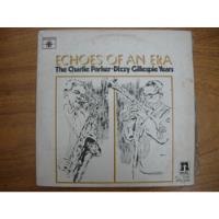 Lp - Charlie Parker Dizzy Gillespie - Echoes Of An Era segunda mano  Argentina
