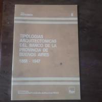 Tipologias Arquitectonicas Del Banco De La Prov. Bs. As segunda mano  Argentina