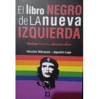 Usado, El Libro Negro De La Nueva Izquiera Márquez Laje  segunda mano  Argentina