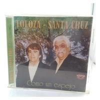 Toloza - Santa Cruz - Como Un Espejo - Cd - Mb segunda mano  Argentina