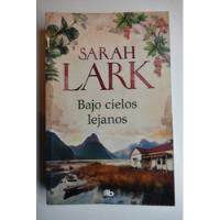 Bajo Cielos Lejanos Sarah Lark                          C227 segunda mano  Argentina