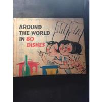 Around The World In 80 Dishes (10 And 8 Years Old) segunda mano  Argentina