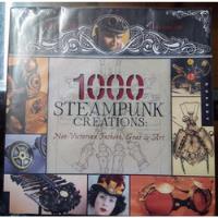 1000 Steampunk Creations: Neo-victorian Fashion, Gear & Art segunda mano  Argentina