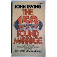 John Irving : The 158-pound Marriage - Libro En Inglés segunda mano  Argentina