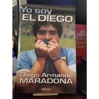 Yo Soy El Diego - Diego Armando Maradona - Primera Edicion, usado segunda mano  Argentina