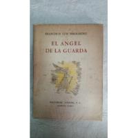 El Angel De La Guarda - Francisco Luis Bernardez - Losada segunda mano  Argentina