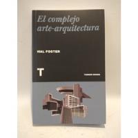 Usado, El Complejo Arte-arquitectura Hal Foster Turner segunda mano  Argentina