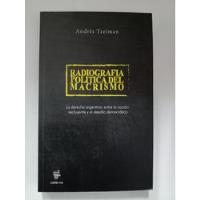 Radiografía Política Del Macrismo - Andrés Tzeiman segunda mano  Argentina