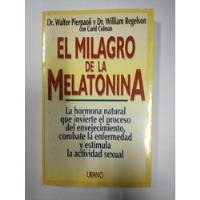 Usado, El Milagro De La Melatonina Pierpaoli Regelson segunda mano  Argentina