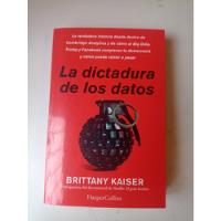 Usado, La Dictadura De Los Datos Brittany Kaiser  segunda mano  Argentina