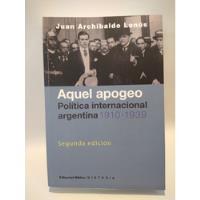 Aquel Apogeo Juan Archibaldo Lanus Biblos segunda mano  Argentina