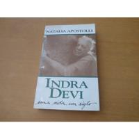 Natalia Apostolli. Indra Devi. Una Vida, Un Siglo segunda mano  Argentina
