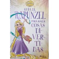 Enredados Guía De Rapunzel Para Hacer Cosas Divertidas, usado segunda mano  Argentina