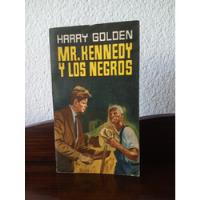 Mr. Kennedy Y Los Negros - Harry Golden segunda mano  Argentina