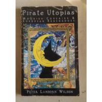 Usado, Pirate Utopias - Peter Lamborn Wilson (aka Hakim Bey) segunda mano  Argentina