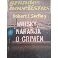 Whisky Naranja O Crimen Serling segunda mano  Argentina