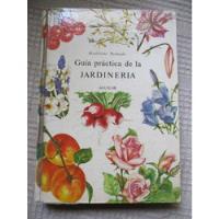 Madeleine Puiboube - Guía Práctica De La Jardinería, usado segunda mano  Argentina