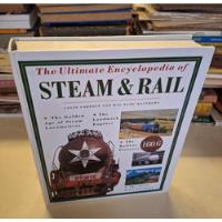 The Ultimate Encyclopedia Of Steam & Rail - Colin Garratt segunda mano  Argentina
