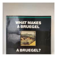 What Makes A Bruegel A Bruegel ? Richard Muhlberger Mma segunda mano  Argentina