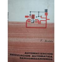 Automatizacion Regulacion Automatica Servomecanismos Broida, usado segunda mano  Argentina