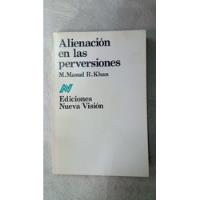 Alienacion En Las Perversiones - M Masud - Nueva Vision segunda mano  Argentina