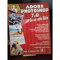 Adobe Photoshop 7.0 En Un Solo Libro - Carlos Boque segunda mano  Argentina