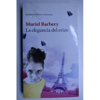 La Elegancia Del Erizo Muriel Barbery                    C70 segunda mano  Argentina
