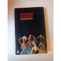 Mujeres Eduardo Galeano  segunda mano  Argentina