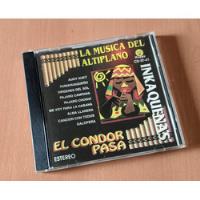 Inkaquenas - La Música Del Altiplano - El Cóndor Pasa segunda mano  Argentina