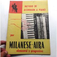 Metodo Acordeon A Piano Milanese Aira Partitura Antigua, usado segunda mano  Argentina