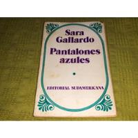 Pantalones Azules - Sara Gallardo - Sudamericana segunda mano  Argentina