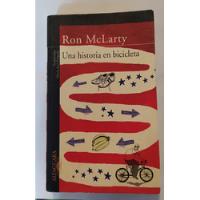 Una Historia En Bicicleta - Ron Mclarty / Ed Alfaguara segunda mano  Argentina