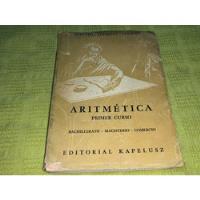 Aritmetica Primer Curso - Repetto/linskens/fesquet - Kapeluz, usado segunda mano  Argentina