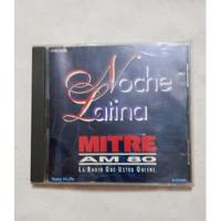 Noche Latina Am. 80 Mitre (c.d) La Radio Que Utd Quiere segunda mano  Argentina