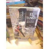 El Tango Una Guía Definitiva - Horacio Salas segunda mano  Argentina