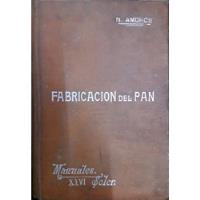 6155 Fabricación Del Pan - Amorós, Narciso segunda mano  Argentina