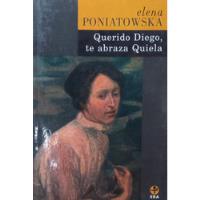 Elena Poniatowska Querido Diego, Te Abraza Quiela, usado segunda mano  Argentina