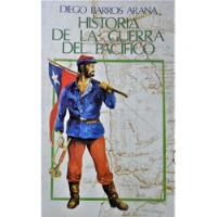 Historia De La Guerra Del Pacífico Barros Arana, usado segunda mano  Argentina