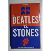 Los Beatles Versus Los Rolling Stones: La Rivalidad Más C204 segunda mano  Argentina