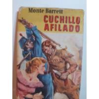 Cuchillo Afilado - Monte Barrett 1952 Impecable segunda mano  Argentina