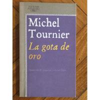 Tournier/ Gota De Oro/ Impecable/ Primera Edición  segunda mano  Argentina