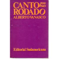Usado, Canto Rodado - Poemas - Alberto Vanasco segunda mano  Argentina