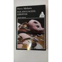 Pan,educacion,libertad-petros Markaris-ed.tusquets-(10) segunda mano  Argentina
