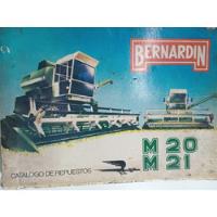 Manual Cosechadora Bernardin M20 , M21 ,catálogo Repuestos segunda mano  Argentina