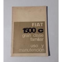 Manual Uso Y Manutencion Fiat 1500 C Gran Clase Familiar segunda mano  Argentina